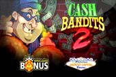 Cash Bandits 2 Free Play