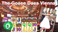 The Goose Does Vienna, Casino & Slots