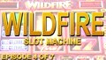 Wildfire £500 Jackpot Slot - Bonus Feature - Episode 4 of 7